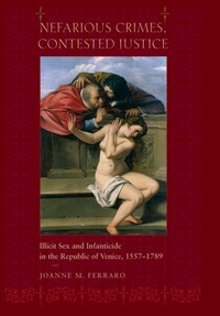 Enlarge image Cover: Nefarious Crimes, Contested Justice - Johns Hopkins University Press