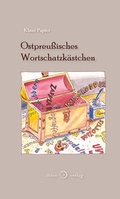 Cover: Ostpreu&szlig;isches Wortschatzk&auml;stchen - ihleo verlag