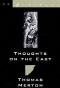 Cover: Thoughts on the East - New Directions Publishing Corporation