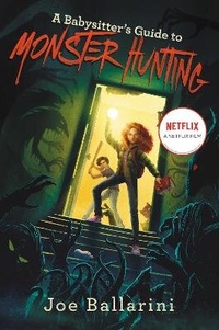 Enlarge image Cover: A Babysitter's Guide to Monster Hunting #1 - Collins