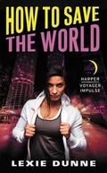 Cover: How to Save the World - Collins