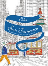 Enlarge image Cover: Color San Francisco: 20 Views to Color in by Hand - Harper Design