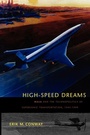 Cover: High-Speed Dreams - Johns Hopkins University Press