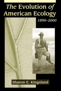 Cover: The Evolution of American Ecology, 1890-2000 - Johns Hopkins University Press