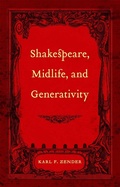 Cover: Shakespeare, Midlife, and Generativity - Louisiana State University Press