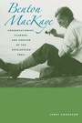 Cover: Benton MacKaye - Johns Hopkins University Press