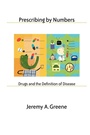 Cover: Prescribing by Numbers - Johns Hopkins University Press