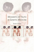 Cover: Moments of Truth in Genetic Medicine - Johns Hopkins University Press