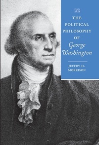 Abbildung von: The Political Philosophy of George Washington - Johns Hopkins University Press