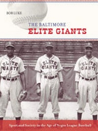 Enlarge image Cover: The Baltimore Elite Giants - Johns Hopkins University Press