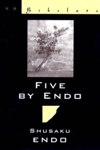 Enlarge image Cover: Five By Endo - New Directions Publishing Corporation