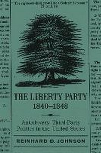 Abbildung von: The Liberty Party, 1840-1848 - Louisiana State University Press