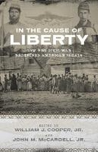 Enlarge image Cover: In the Cause of Liberty - Louisiana State University Press
