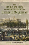 Cover: The Mexican War Diary and Correspondence of George B. McClellan - Louisiana State University Press