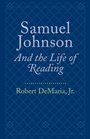 Cover: Samuel Johnson and the Life of Reading - Johns Hopkins University Press