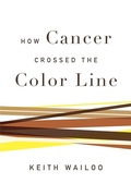 Cover: How Cancer Crossed the Color Line - Oxford University Press Inc