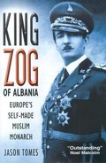 Cover: King Zog of Albania - New York University Press