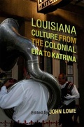 Cover: Louisiana Culture from the Colonial Era to Katrina - LSU Press