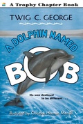 Cover: A Dolphin Named Bob - HarperCollins