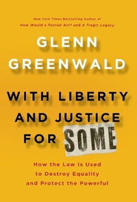Abbildung von: With Liberty and Justice For Some - Metropolitan Books (imprint of Henry Holt & Company)