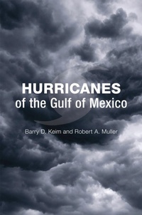 Abbildung von: Hurricanes of the Gulf of Mexico - Louisiana State University Press