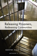 Cover: Releasing Prisoners, Redeeming Communities - New York University Press