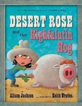 Cover: Desert Rose and Her Highfalutin Hog - Walker & Company