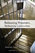 Cover: Releasing Prisoners, Redeeming Communities - New York University Press