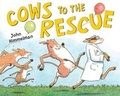 Cover: Cows to the Rescue - Henry Holt & Company Inc