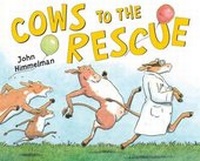 Enlarge image Cover: Cows to the Rescue - Henry Holt & Company Inc