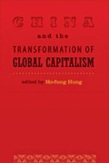 Cover: China and the Transformation of Global Capitalism - Johns Hopkins University Press