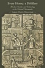 Cover: Every Home a Distillery - Johns Hopkins University Press