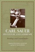 Cover: Carl Sauer on Culture and Landscape - LSU Press