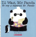 Cover: I'll Wait, Mr. Panda/Yo Voy a Esperar, Sr. Panda - Turtleback Books