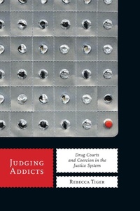 Enlarge image Cover: Judging Addicts - New York University Press