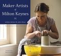 Cover: Maker-Artists of Milton Keynes - The History Press Ltd