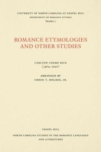 Abbildung von: Romance Etymologies and Other Studies by Carlton Cosmo Rice - The University of North Carolina Press