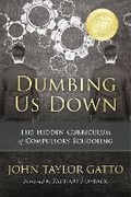 Cover: Dumbing Us Down - 25th Anniversary Hardback Edition - New Society Publishers