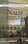 Cover: Najaf: Portrait of a Holy City - Ithaca Press