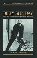 Cover: Billy Sunday and the Redemption of Urban America - William B Eerdmans Publishing Co