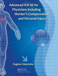 Abbildung von: Advanced ICD-10 for Physicians Including Worker's Compensation and Personal Injury - CRC Press