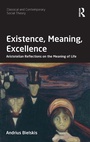 Cover: Existence, Meaning, Excellence - Routledge
