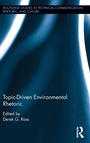 Cover: Topic-Driven Environmental Rhetoric - Routledge