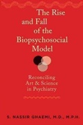 Cover: The Rise and Fall of the Biopsychosocial Model - Johns Hopkins University Press