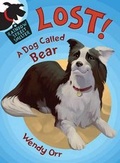 Cover: Lost! a Dog Called Bear - Henry Holt & Company