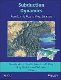 Enlarge image Cover: Subduction Dynamics - From Mantle Flow to Mega Disasters - Wiley
