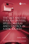 Cover: The Fast and The Furious: Drivers, Speed Cameras and Control in a Risk Society - CRC Press