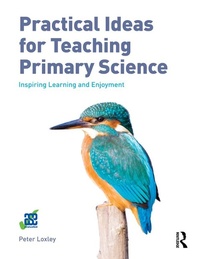 Enlarge image Cover: Practical Ideas for Teaching Primary Science - Routledge