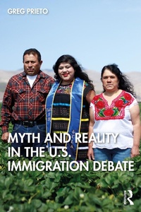 Enlarge image Cover: Myth and Reality in the U.S. Immigration Debate - Routledge
