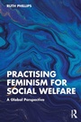 Cover: Practising Feminism for Social Welfare - Routledge